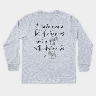 No more chances for You! Kids Long Sleeve T-Shirt